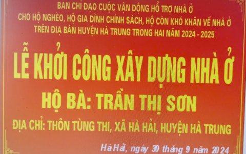 THỰC HIỆN CHỈ THỊ 22 CỦA TỈNH ỦY VỀ LÀM NHÀ Ở CHO HỘ NGHÈO, HỘ CHÍNH SÁCH, HỘ CÒN KHÓ KHĂN VỀ NHÀ Ở TRONG HAI NĂM 2024- 2025